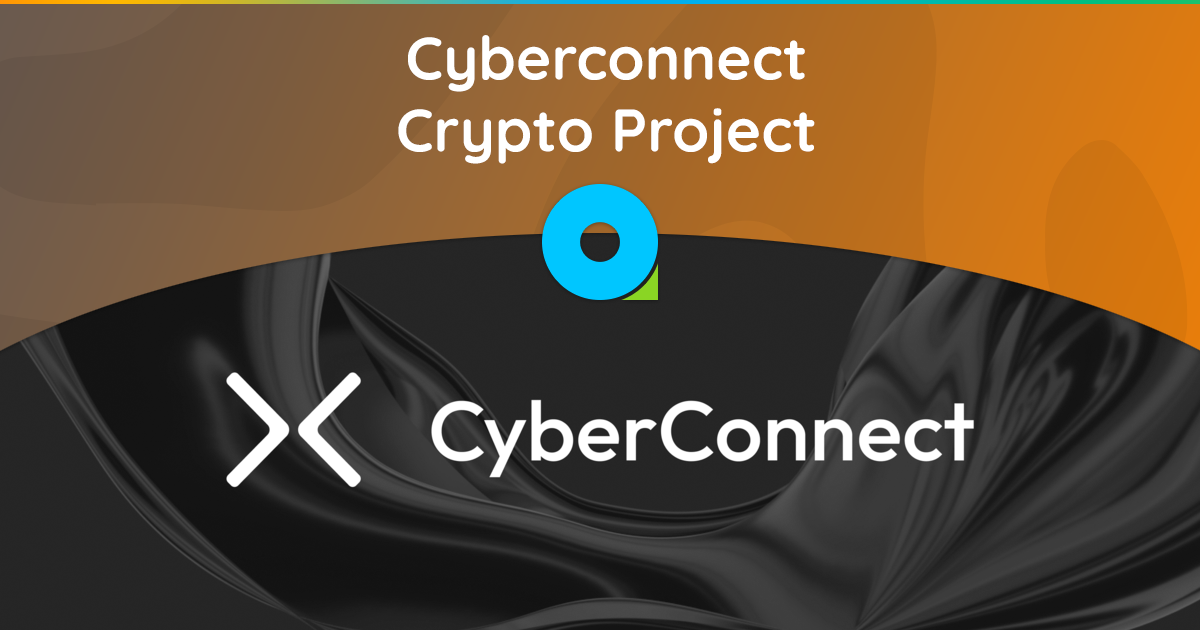 Cyberconnect: ما هو نوع مشروع العملات المشفرة، ومن أين يأتي هذا الطلب، ولماذا هناك حاجة إلى وكلاء؟