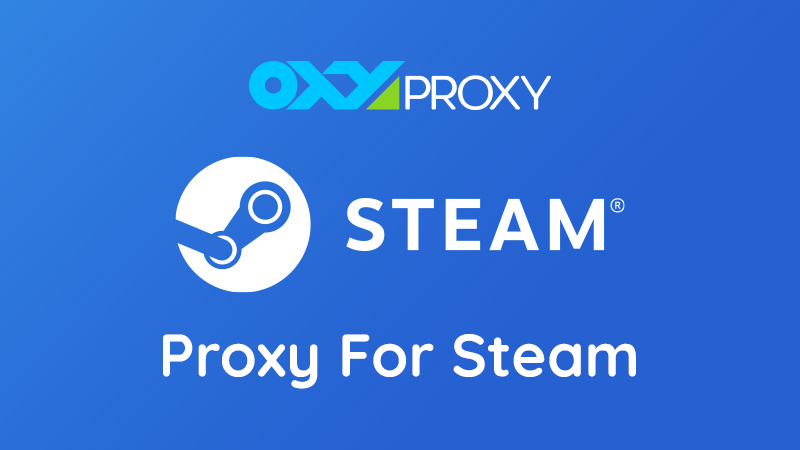 OneProxy - Steam に最適なプロキシ ネットワーク