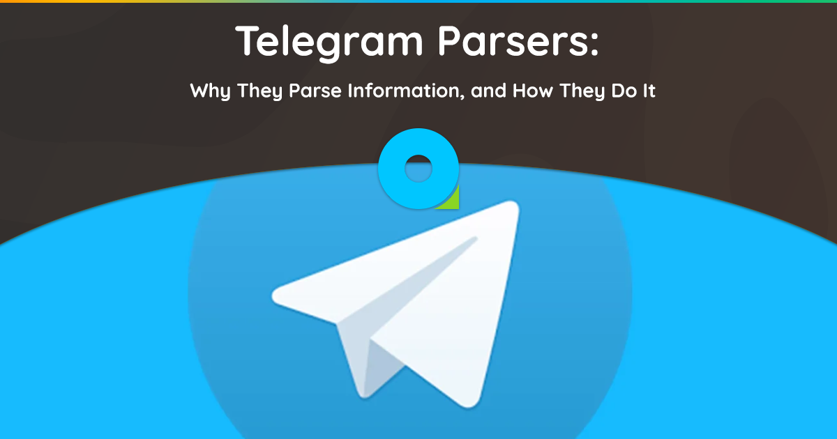 Telegram Parsers: ทำไมพวกเขาถึงแยกวิเคราะห์ข้อมูล และทำอย่างไร