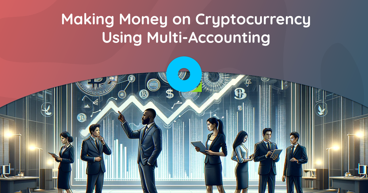 Menghasilkan Uang dari Cryptocurrency Menggunakan Multi-Akuntansi: Panduan untuk Menyalahgunakan Aktivitas
