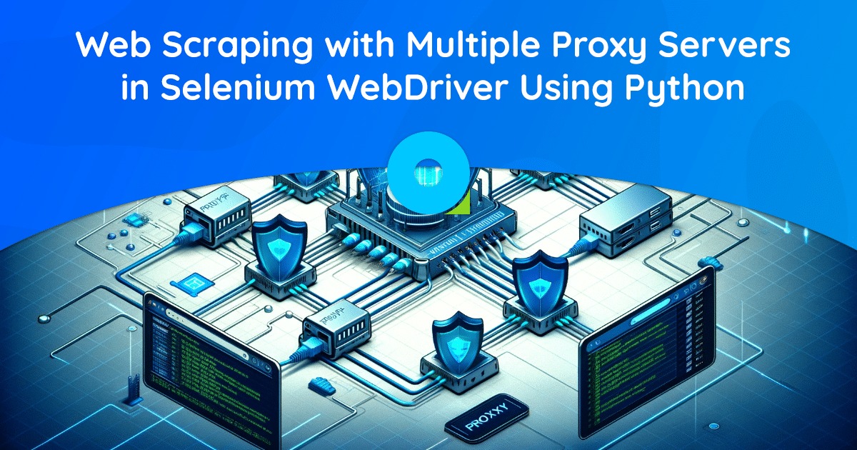 Web Scraping com vários servidores proxy no Selenium WebDriver usando Python