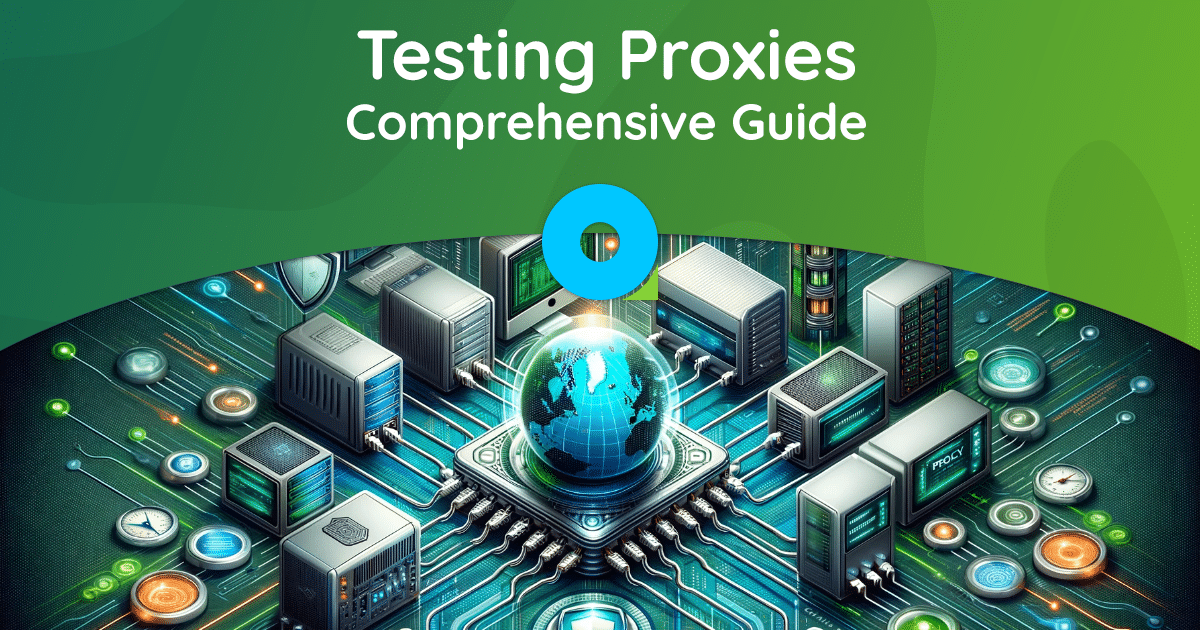 Como e com quais ferramentas você pode testar proxies?