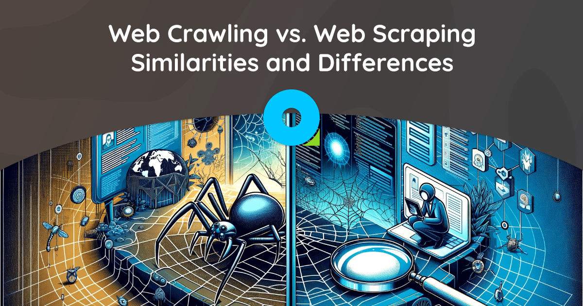 웹 크롤링과 웹 스크래핑: 유사점과 차이점