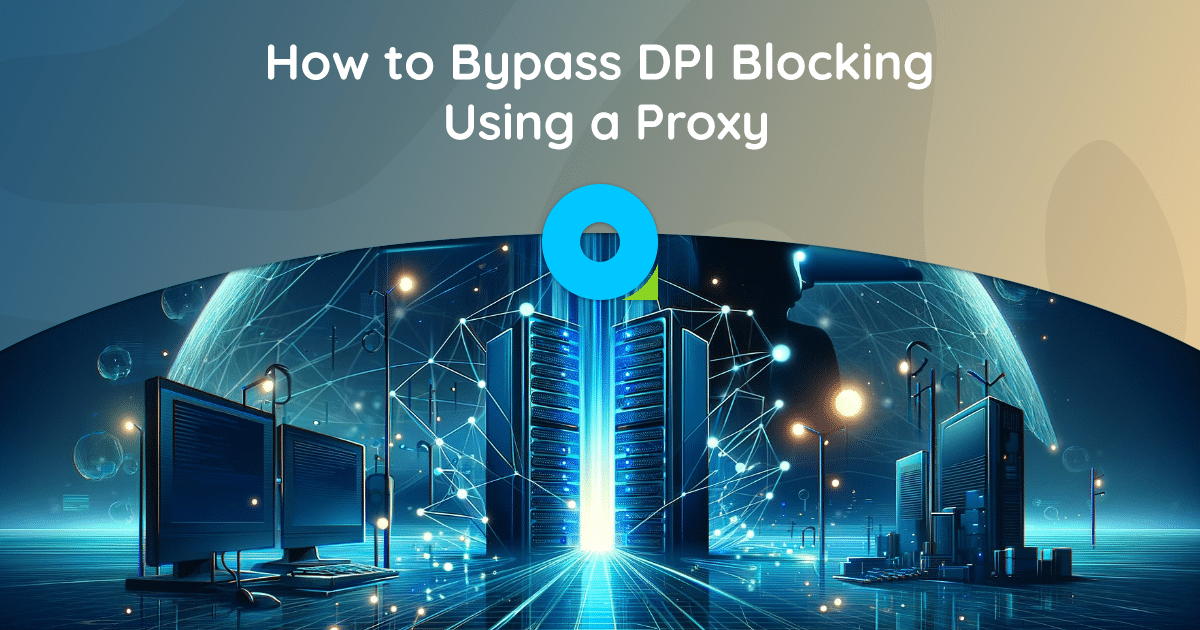 Como ignorar o bloqueio de DPI usando um proxy